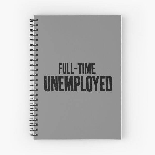 Item preview, Full-Time Unemployed Funny Job Seeker Sarcastic Gift designed and sold by Sarcastic Monkey.