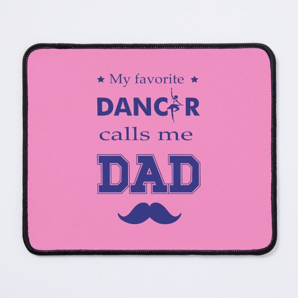 Item preview, Favorite Dancer Calls Me Dad – Proud Ballet Dad designed and sold by artetotal.