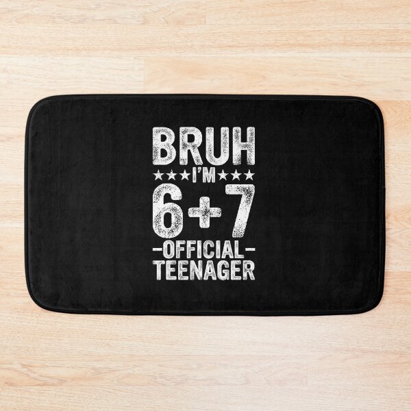 Item preview, BRUH 6+7 OFFICIAL TEENAGER 13th Birthday Funny Meme designed and sold by gladysenglish.