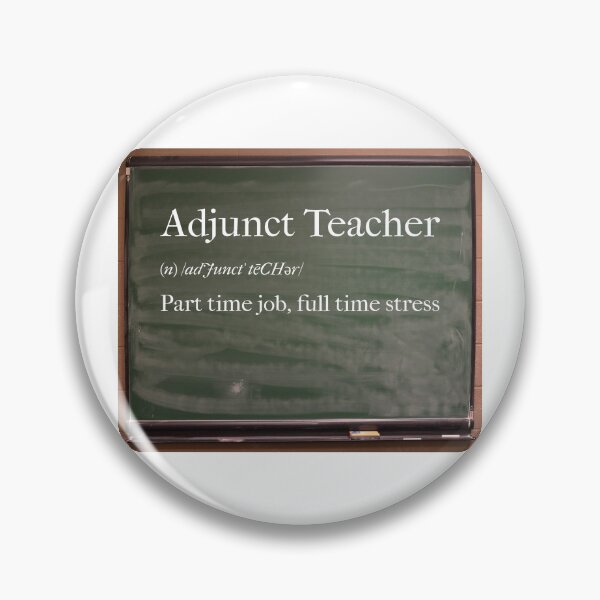 Item preview, Adjunct Teacher Part-Time Job Full-Time Stress T-shirt designed and sold by BdawgsFactory.