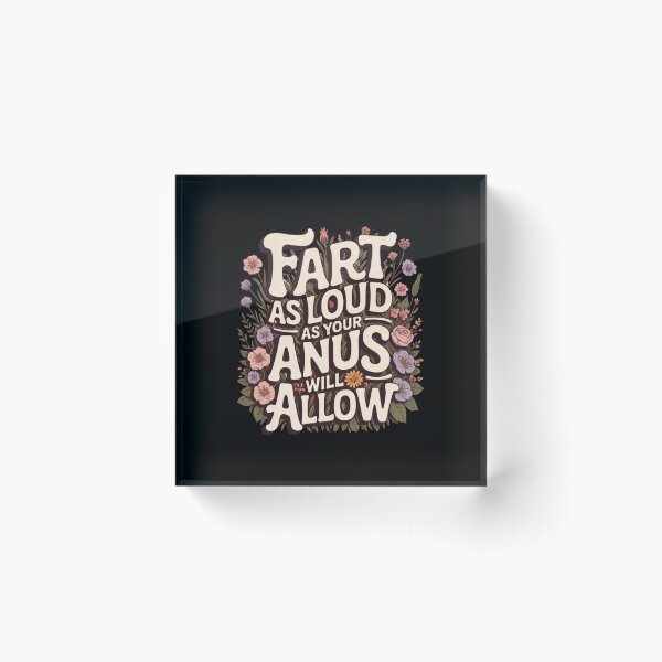 Item preview, Fart As Loud As Your Anus Will Allow designed and sold by Peter Stawicki.