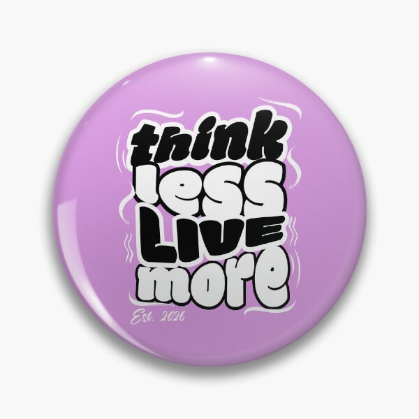 Item preview, Think Less Live More designed and sold by SimplyAnika.