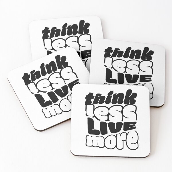 Item preview, Think Less Live More designed and sold by SimplyAnika.