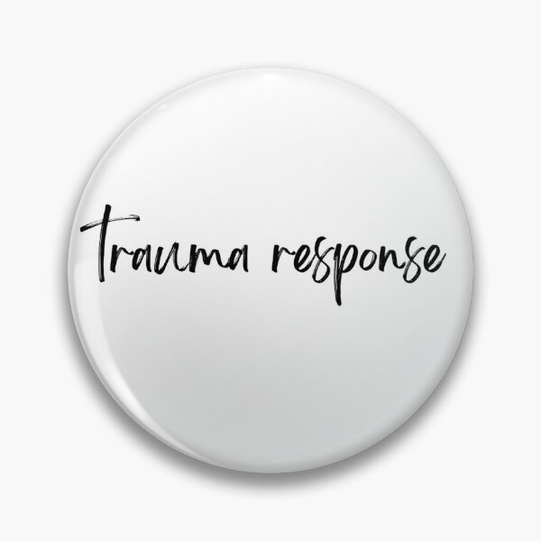 Item preview, Trauma response designed and sold by FelicityWasHere.