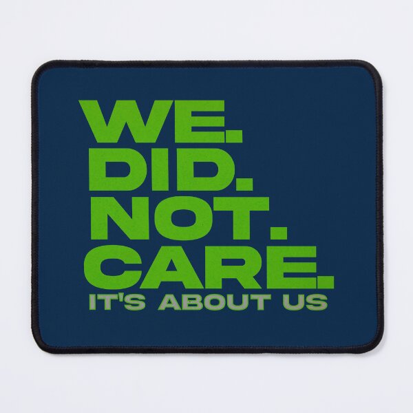 Item preview, We Did Not Care It's About Us Football designed and sold by delllsdesigns.