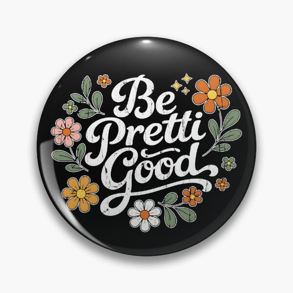 Item preview, Be Pretti Good designed and sold by nuocmixinhdep.