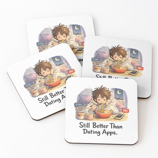 Item preview, Still Better Than Dating Apps designed and sold by StrayaDesign.