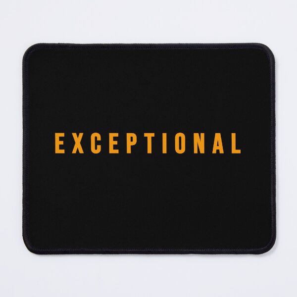 Item preview, "Exceptional: No Explanation Needed" Unique Vibe bold text design designed and sold by TR_fairydesigns.