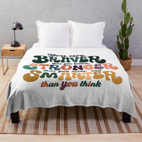 Item preview, You Are Braver Than You Believe Stronger Than You Seem Smarter Than You Think designed and sold by SkeletonsDanger.