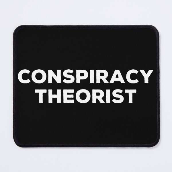 Item preview, Conspiracy Theorist - Funny Saying designed and sold by kamalasyakila.