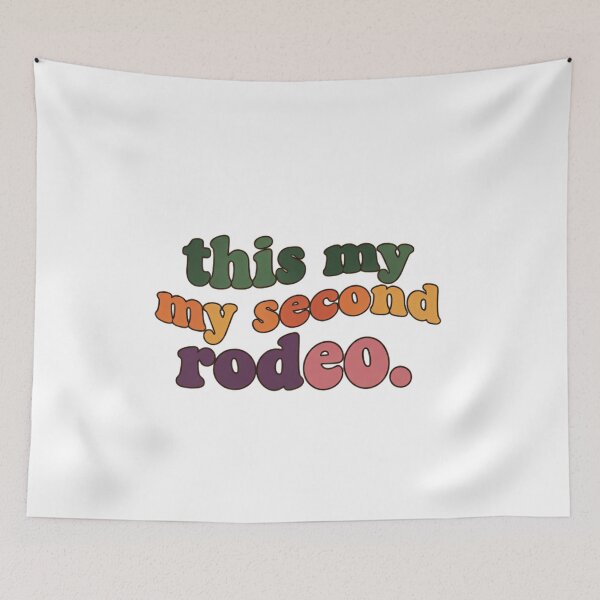 Item preview, This Is My Second Rodeo And I Have Been  designed and sold by SkeletonsDanger.
