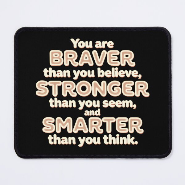 Item preview, You Are Braver Stronger And Smarter Than You Think Believe It Today designed and sold by SkeletonsDanger.