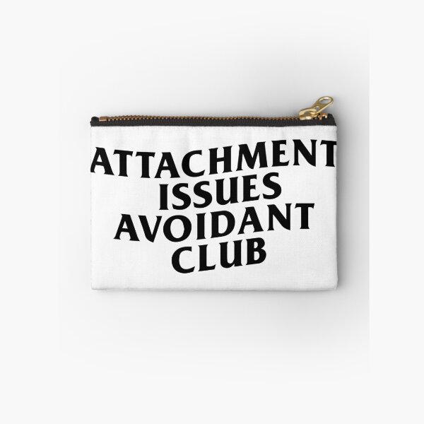 Item preview, Attachment Issues Avoidant Club – Ironic Therapy Humor designed and sold by R-A Designs.