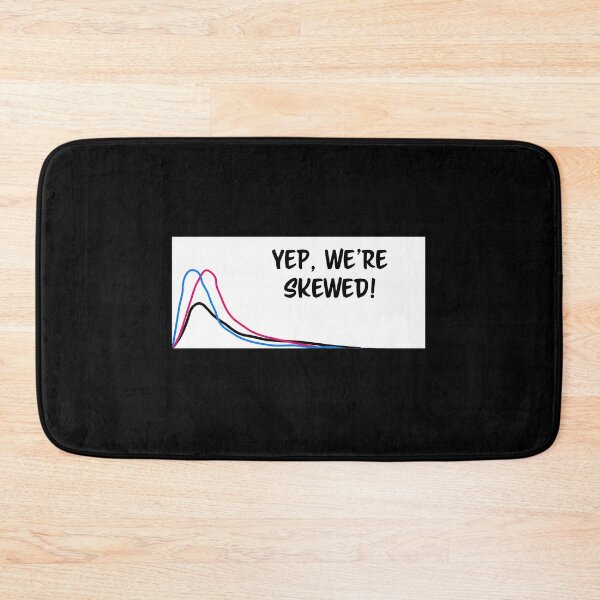 Item preview, Skewed Distribution Statistics Humor designed and sold by mtbcfqyhn23.