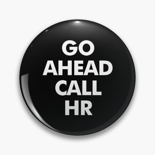 Item preview, Go Ahead Call HR - Funny HR Jokes designed and sold by kaneishiayuvi.