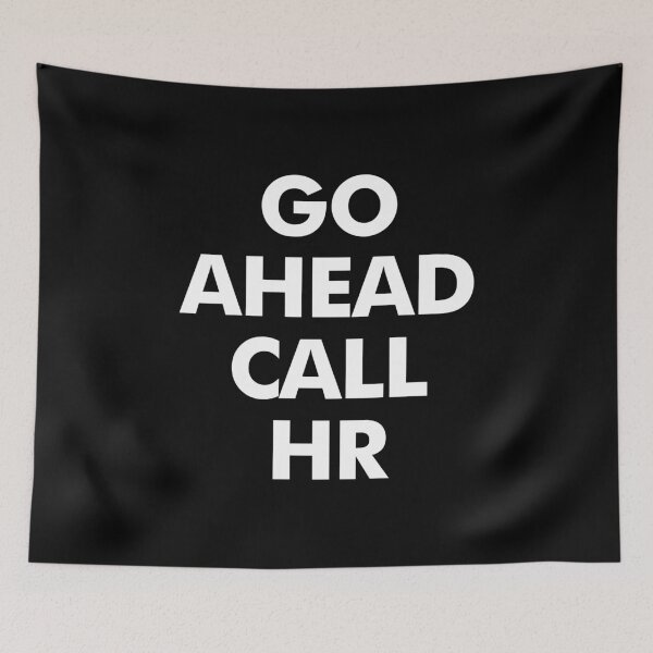 Item preview, Go Ahead Call HR - Funny HR Jokes designed and sold by kaneishiayuvi.