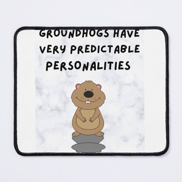Item preview, Certified Predictable Groundhog designed and sold by TygerOCatz.