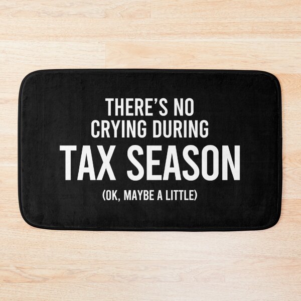 Item preview, There's No Crying During Tax Season - Funny CPA Accountant Gift designed and sold by kaneishiayuvi.
