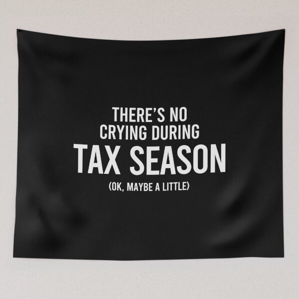 Item preview, There's No Crying During Tax Season - Funny CPA Accountant Gift designed and sold by kaneishiayuvi.