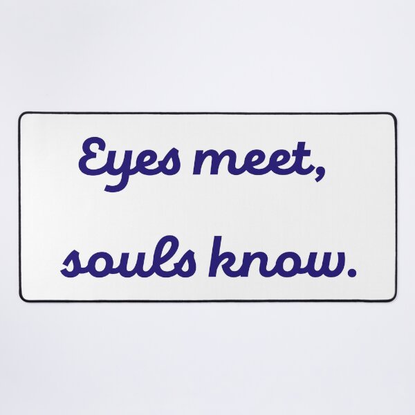 Item preview, Eyes Meet, Souls Know – Romantic Quote Typography designed and sold by BobaBunny76.