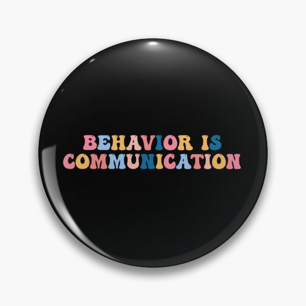 Item preview, Behavior Is Communication Quote designed and sold by yggqugevi93.