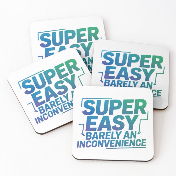 Item preview, Super Easy Barely An Inconvenience, Pitch Meeting designed and sold by graphic-genie.