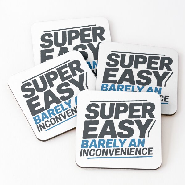 Item preview, Super Easy Barely An Inconvenience, Pitch Meeting designed and sold by graphic-genie.