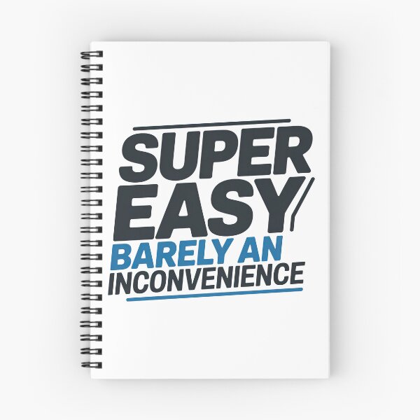 Item preview, Super Easy Barely An Inconvenience, Pitch Meeting designed and sold by graphic-genie.