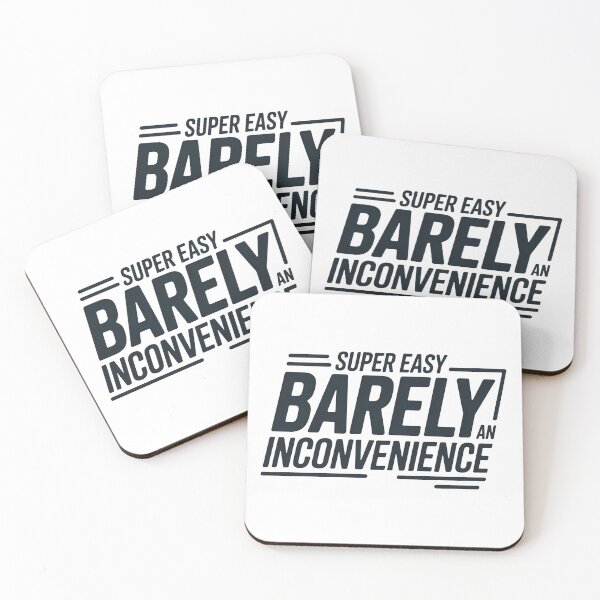 Item preview, Super Easy Barely An Inconvenience, Pitch Meeting designed and sold by graphic-genie.