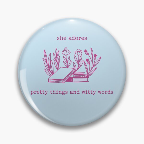 Item preview, She Adores Pretty Things And Witty Words  designed and sold by HowToCanadian.