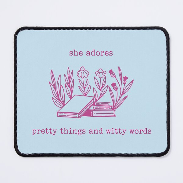 Item preview, She Adores Pretty Things And Witty Words  designed and sold by HowToCanadian.