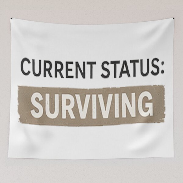 Item preview, Current Status Surviving #2 designed and sold by DinsignStudio.