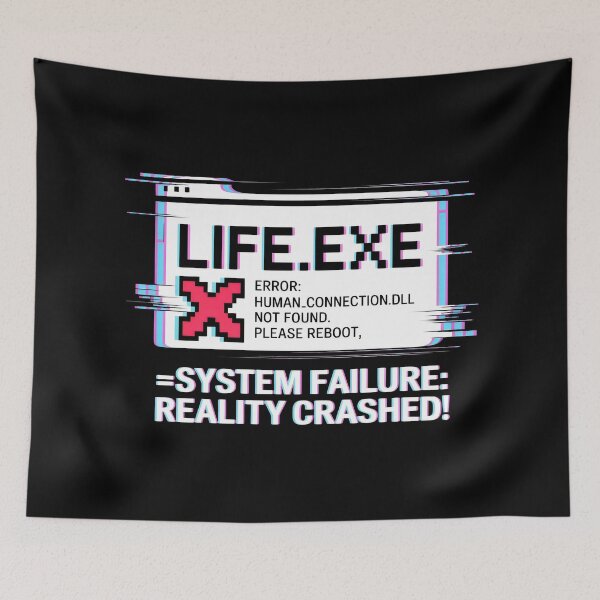 Item preview, Life Exe System Failure - Glitch Aesthetic Digital Art designed and sold by SplashTastic.