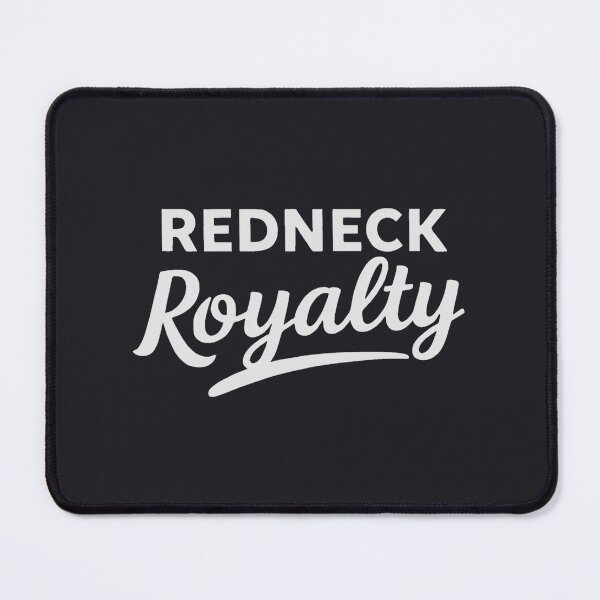 Item preview, Redneck Royalty designed and sold by HowToCanadian.