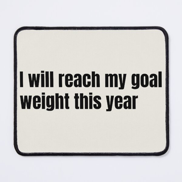 Item preview, I will reach my goal weight this year designed and sold by Creations by lyne.