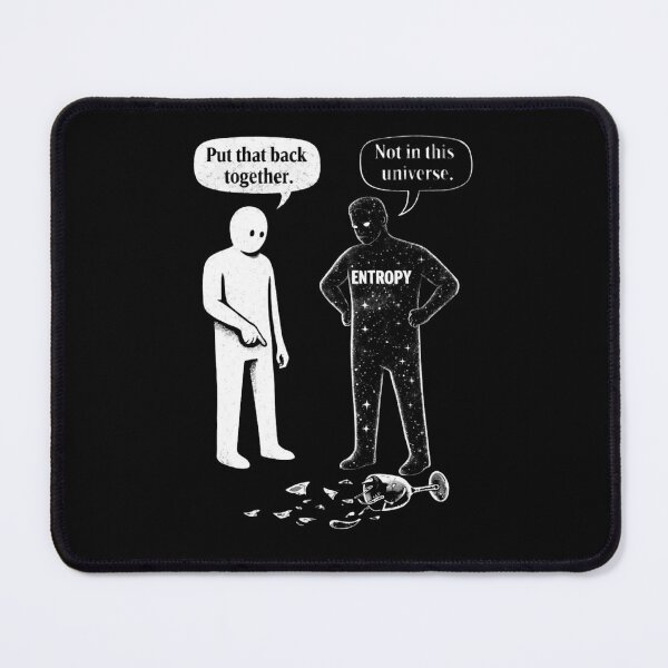 Item preview, Entropy Explained – “Not in This Universe” | Physics Humor Design designed and sold by RollFuzzy.