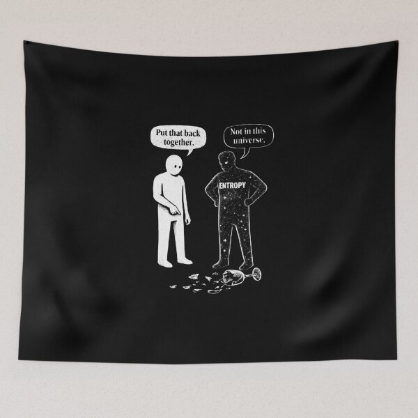 Item preview, Entropy Explained – “Not in This Universe” | Physics Humor Design designed and sold by RollFuzzy.