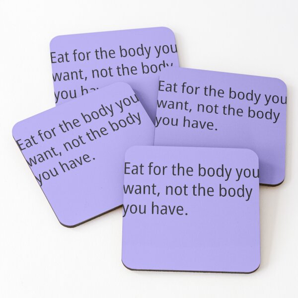 Item preview, Eat for the body you want  designed and sold by Creations by lyne.