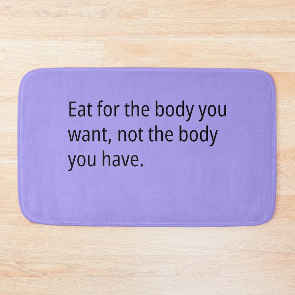Item preview, Eat for the body you want  designed and sold by Creations by lyne.