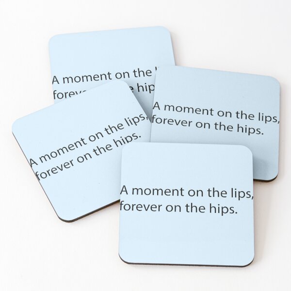 Item preview, A moment on the lips forever on the hips  designed and sold by Creations by lyne.
