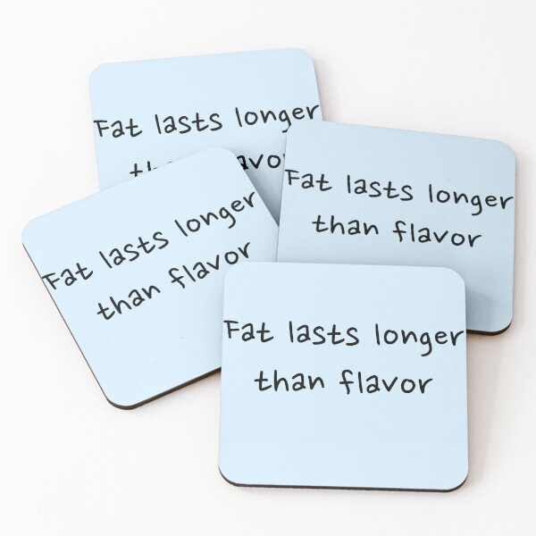 Item preview, Fat lasts longer than flavor  designed and sold by Creations by lyne.
