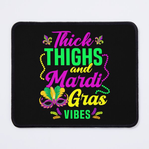 Item preview, Thick Thighs Mardi Gras Vibes Fleur De Lis Mardi Gras Vibes designed and sold by jakaun.