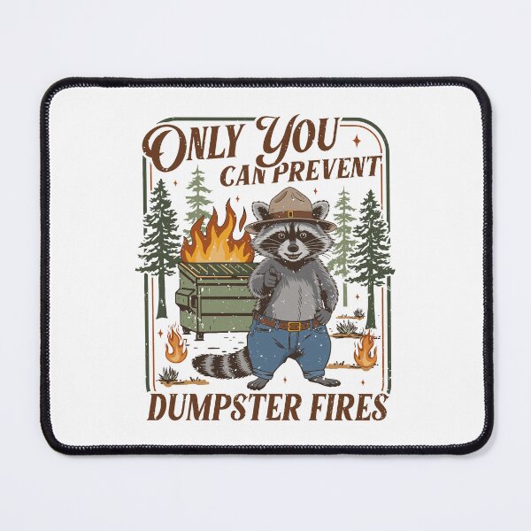 Item preview, Only You Can Prevent Dumpster Fires Funny Racoon Meme Office designed and sold by jakaun.