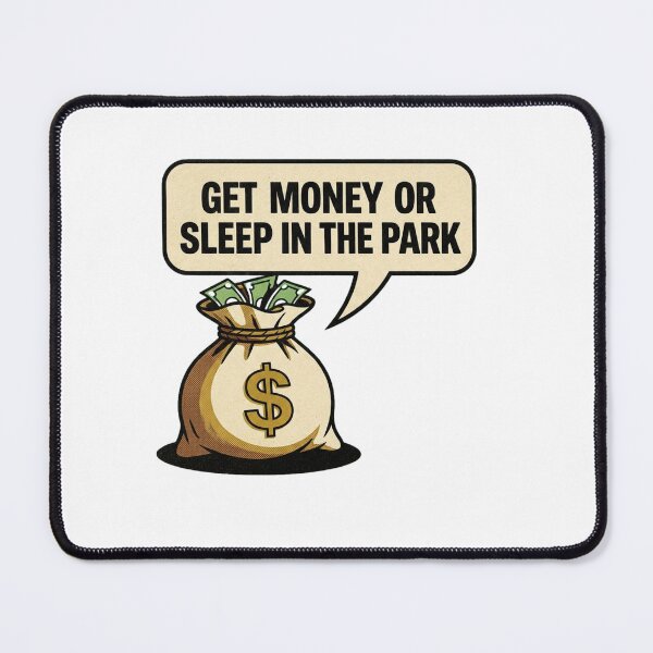 Item preview, get money or sleep in the park t-shirt designed and sold by Shirtmart1.