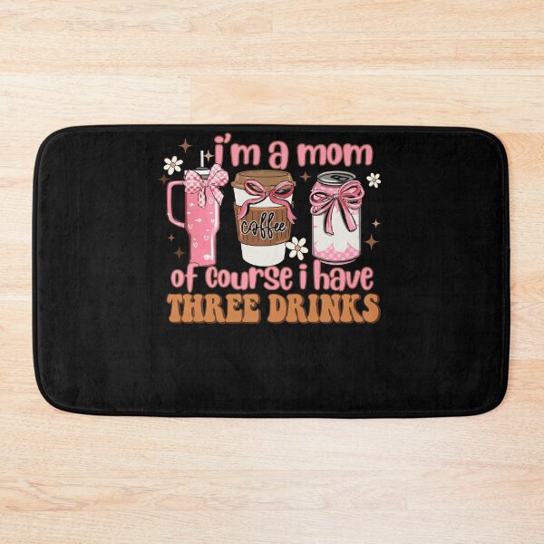 Item preview, I Am A Mom of Course I Have 3 Drinks Coffee Mom Mother's Day designed and sold by jakaun.