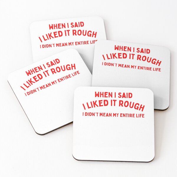 Item preview, When I Said I liked It Rough I Didnt Mean My Entire Life Y2K Graphic designed and sold by jakaun.