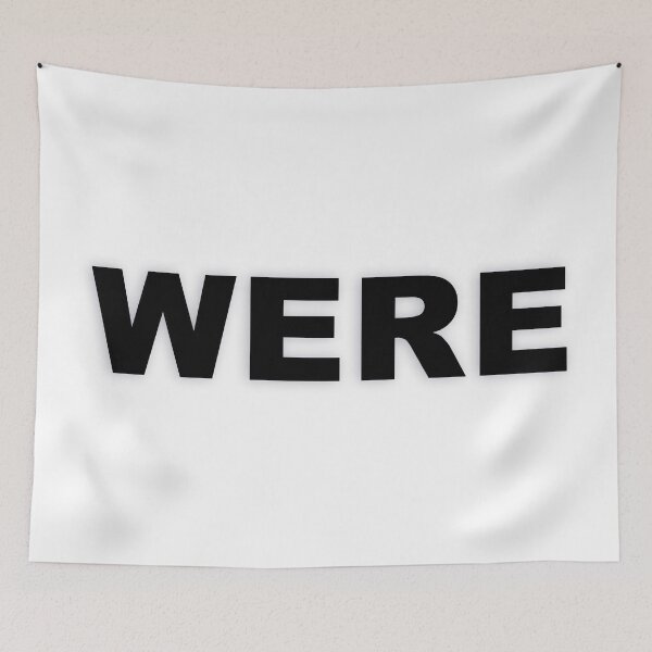 Item preview, WERE — Black Minimal Bold Type Statement designed and sold by WORDPAUSE.