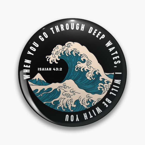 Item preview, When You Go Through Deep Waters Isaiah 432 designed and sold by CartoonGang.