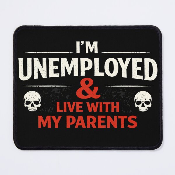 Item preview, I'm Unemployed and Live with My Parents - Dark Red Metal Skulls designed and sold by Sarcastic Monkey.