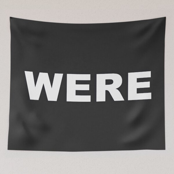 Item preview, WERE — White Minimal Bold Type Statement designed and sold by WORDPAUSE.
